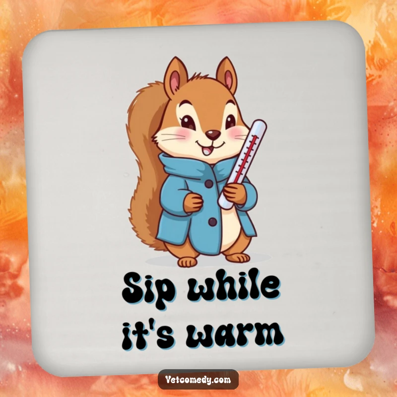 Funny drink coaster with a determined squirrel in a blue coat holding a thermometer, protecting surfaces with resilience.