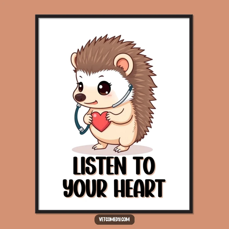 Funny Hedgehog Doctor Poster - Determined Little Vet Listening To Its Heart - Whimsical Wall Art Gift